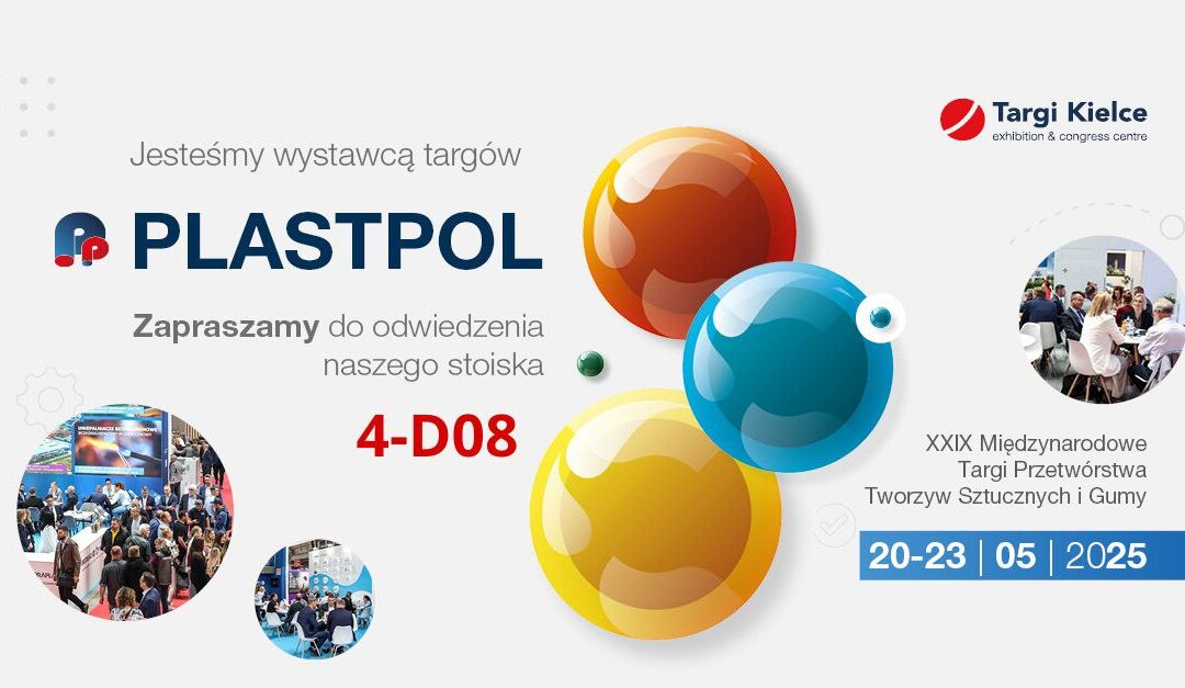 Targi PLASTPOL 2025 – spotkajmy się w&nbsp;Kielcach!